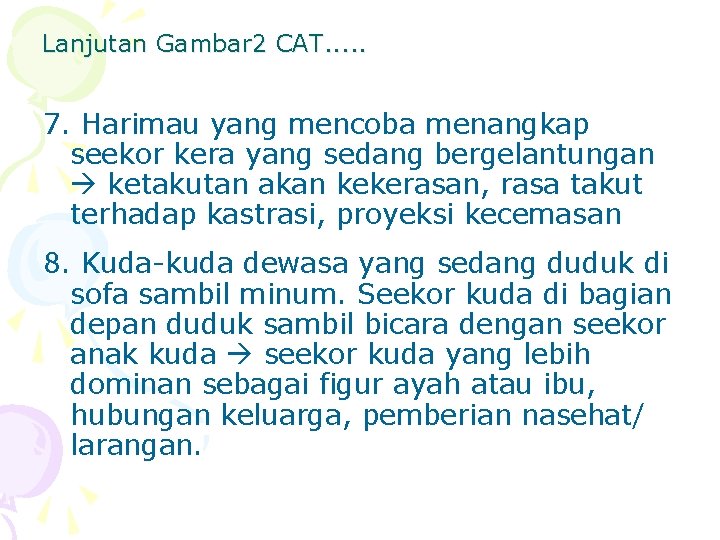 Lanjutan Gambar 2 CAT. . . 7. Harimau yang mencoba menangkap seekor kera yang