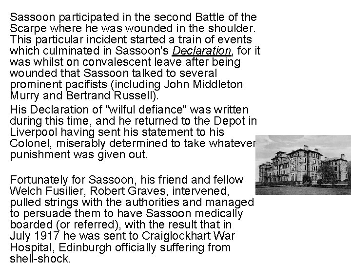  • Sassoon participated in the second Battle of the Scarpe where he was