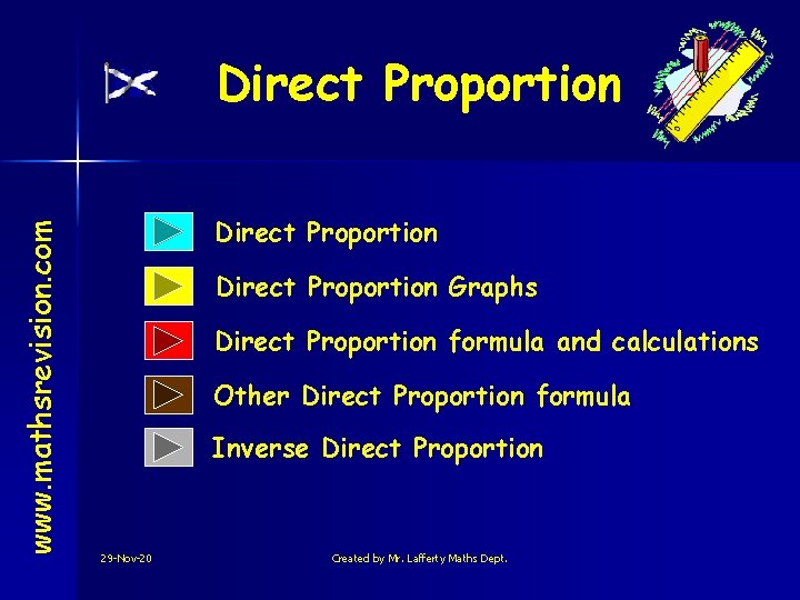 www. mathsrevision. com Direct Proportion Graphs Direct Proportion formula and calculations Other Direct Proportion