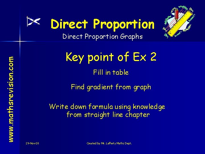 Direct Proportion www. mathsrevision. com Direct Proportion Graphs Key point of Ex 2 Fill