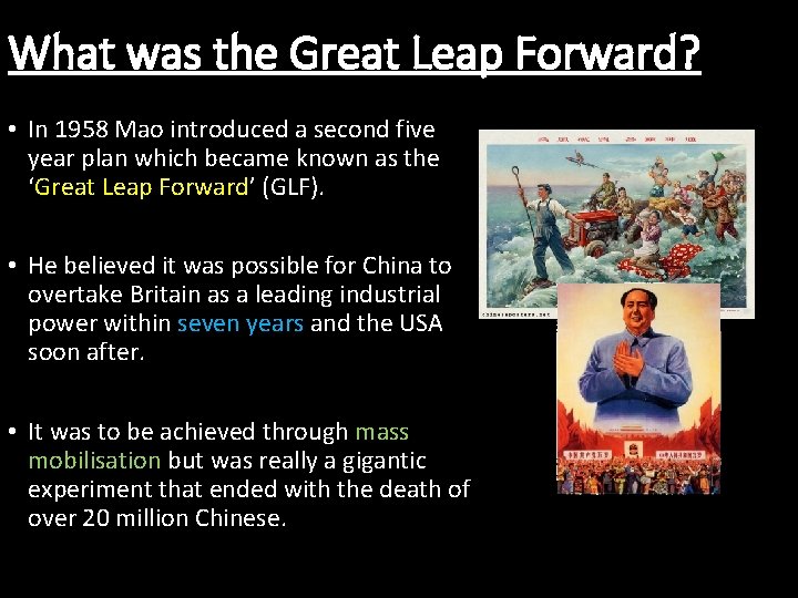 What was the Great Leap Forward? • In 1958 Mao introduced a second five