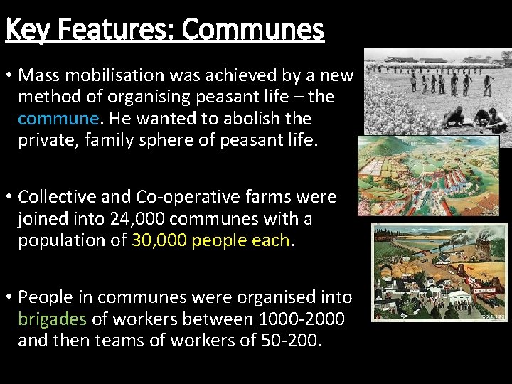 Key Features: Communes • Mass mobilisation was achieved by a new method of organising