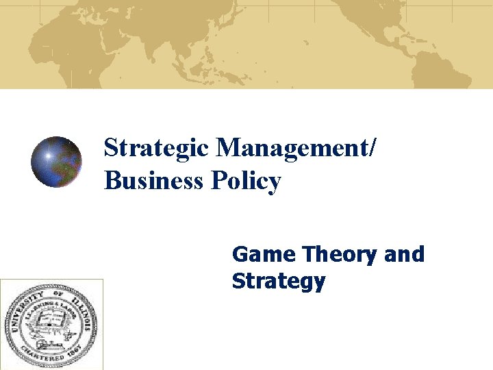 Strategic Management/ Business Policy Game Theory and Strategy 