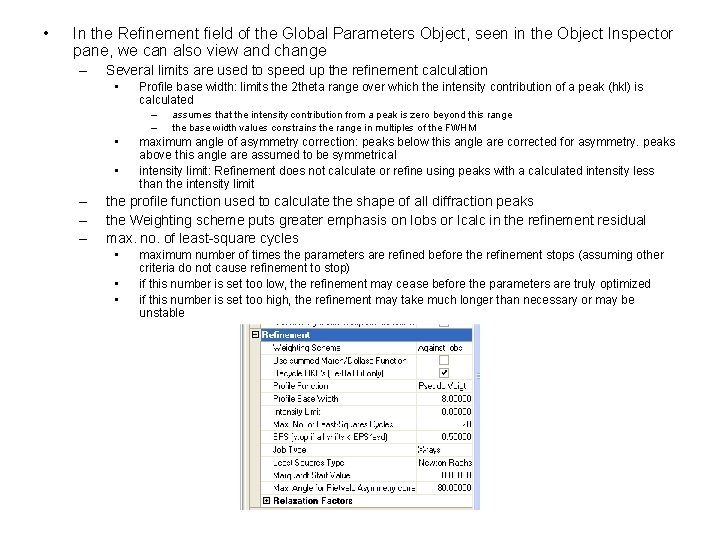  • In the Refinement field of the Global Parameters Object, seen in the