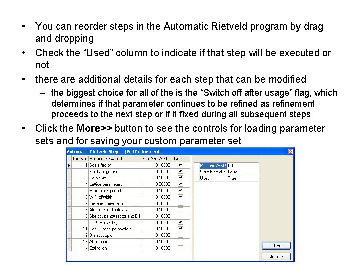 • You can reorder steps in the Automatic Rietveld program by drag and • You can reorder steps in the Automatic Rietveld program by drag and