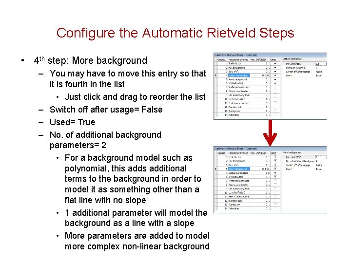 Configure the Automatic Rietveld Steps • 4 th step: More background – You may