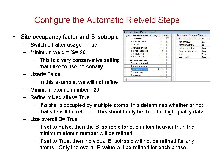Configure the Automatic Rietveld Steps • Site occupancy factor and B isotropic – Switch