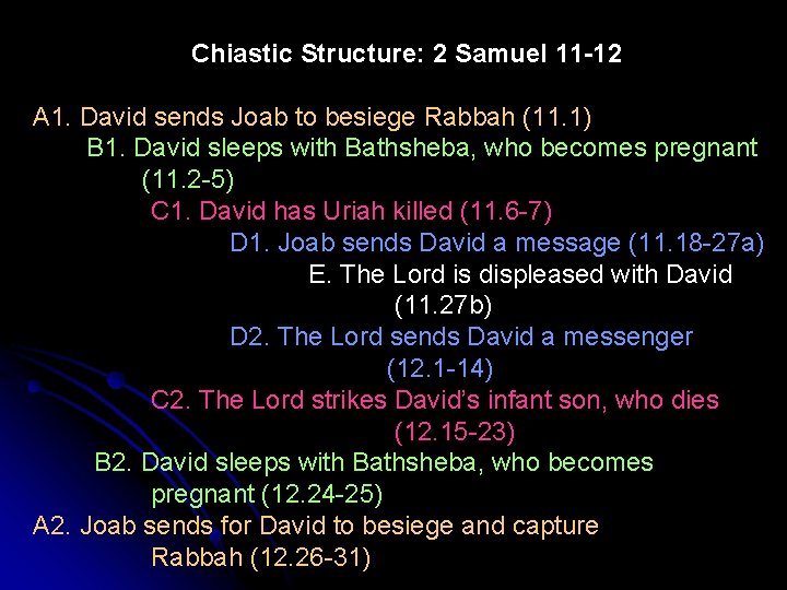 Chiastic Structure: 2 Samuel 11 -12 A 1. David sends Joab to besiege Rabbah Chiastic Structure: 2 Samuel 11 -12 A 1. David sends Joab to besiege Rabbah