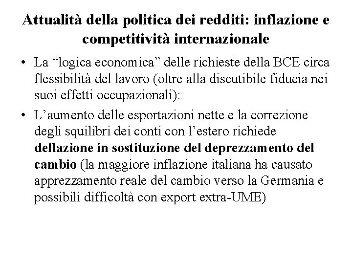 Attualità della politica dei redditi: inflazione e competitività internazionale • La “logica economica” delle