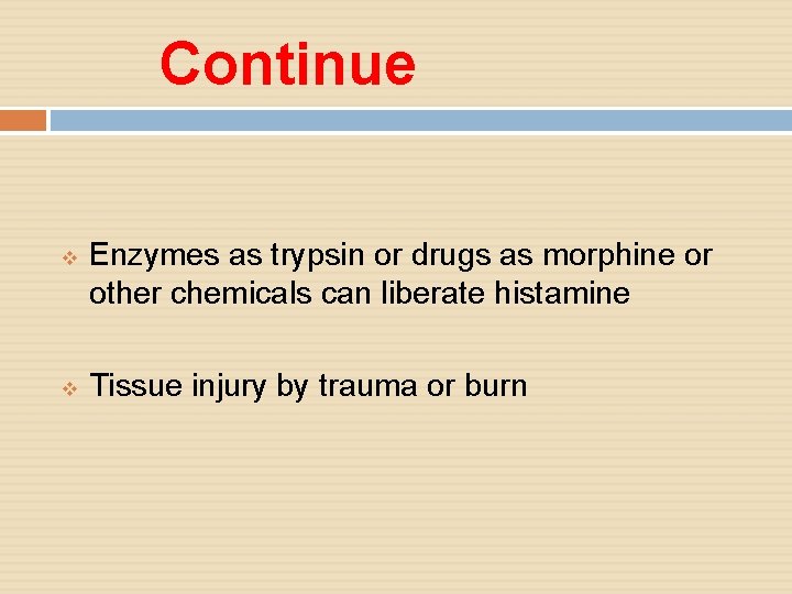 Continue v v Enzymes as trypsin or drugs as morphine or other chemicals can