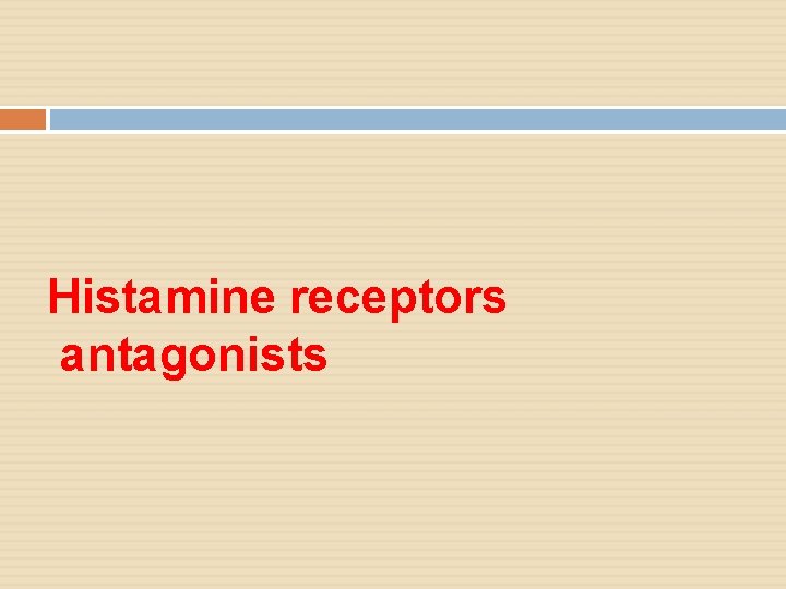 Histamine receptors antagonists 