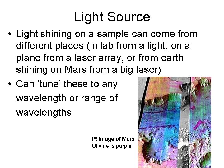 Light Source • Light shining on a sample can come from different places (in