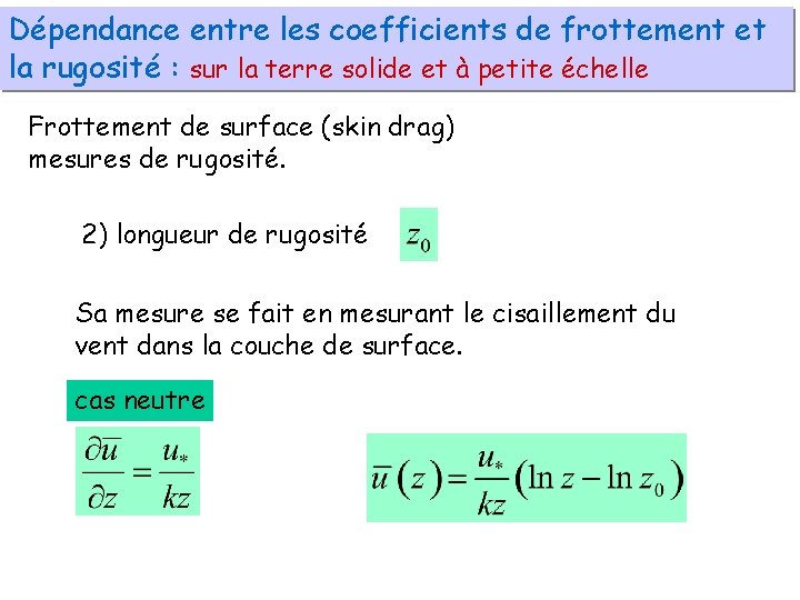 Dépendance entre les coefficients de frottement et la rugosité : sur la terre solide