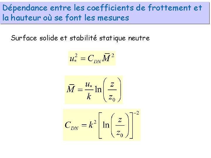 Dépendance entre les coefficients de frottement et la hauteur où se font les mesures