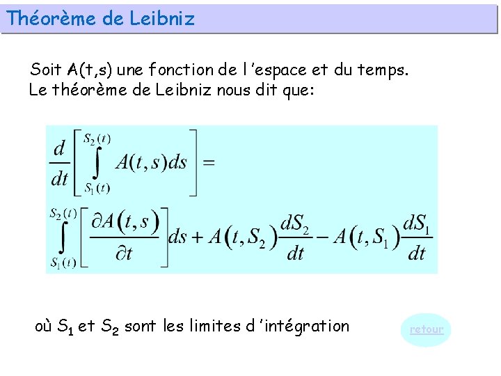 Théorème de Leibniz Soit A(t, s) une fonction de l ’espace et du temps.