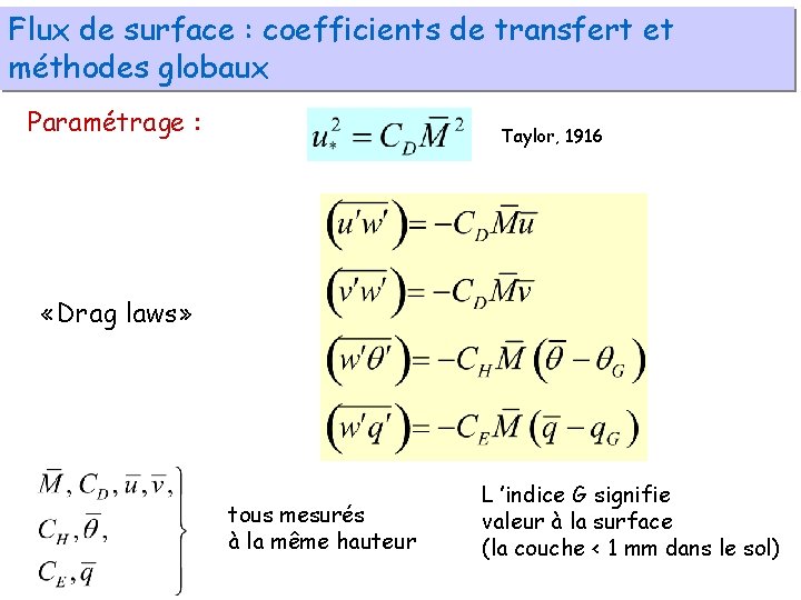 Flux de surface : coefficients de transfert et méthodes globaux Paramétrage : Taylor, 1916