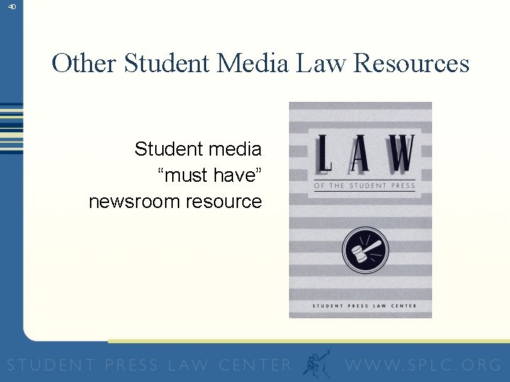 40 Other Student Media Law Resources Student media “must have” newsroom resource 