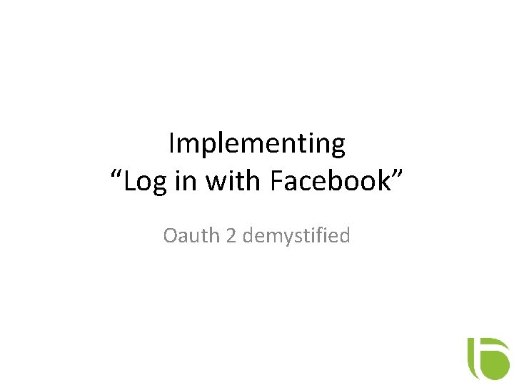 Implementing “Log in with Facebook” Oauth 2 demystified 