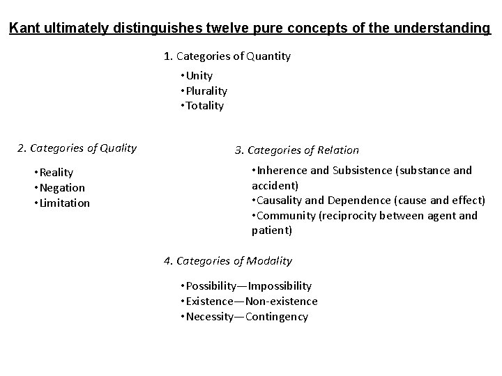 Kant ultimately distinguishes twelve pure concepts of the understanding 1. Categories of Quantity •