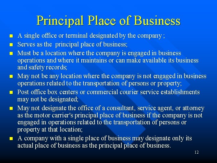 Principal Place of Business n n n n A single office or terminal designated
