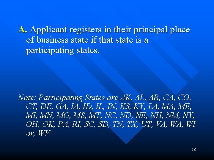 A. Applicant registers in their principal place of business state if that state is