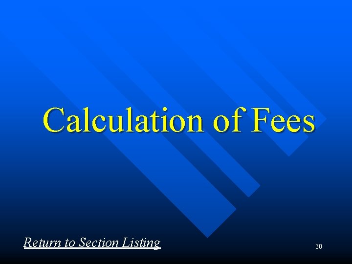 Calculation of Fees Return to Section Listing 30 