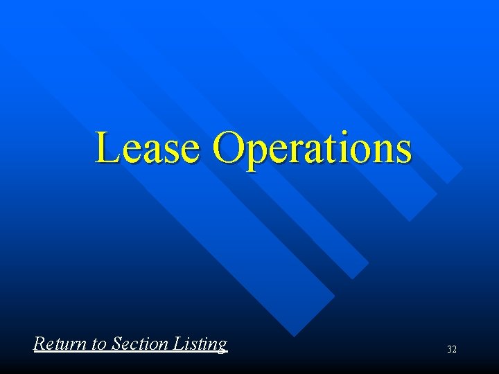 Lease Operations Return to Section Listing 32 