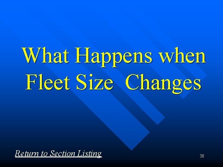 What Happens when Fleet Size Changes Return to Section Listing 38 