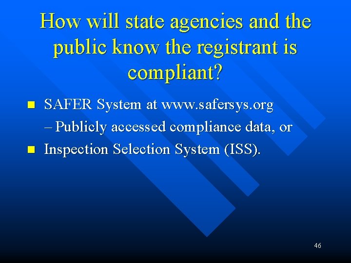 How will state agencies and the public know the registrant is compliant? SAFER System