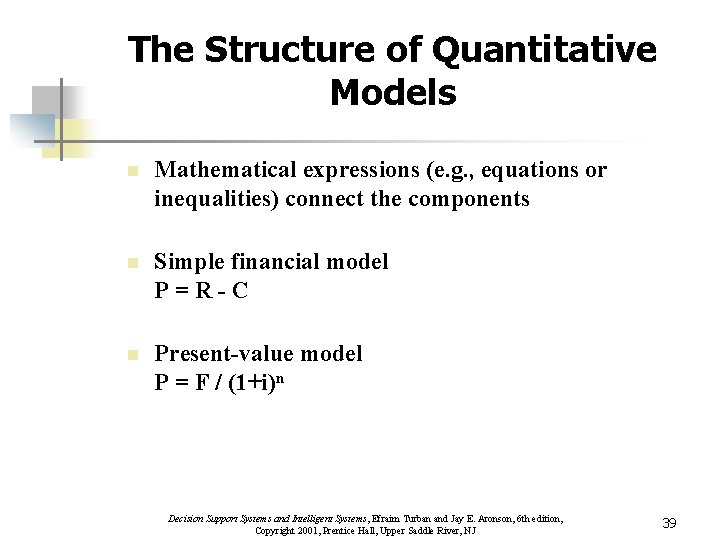 The Structure of Quantitative Models n Mathematical expressions (e. g. , equations or inequalities)