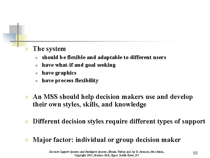 n The system n n should be flexible and adaptable to different users have