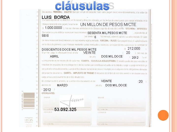 CLÁUSULAS LUIS BORDA 1. 0000 UN MILLON DE PESOS M/CTE SESENTA MIL PESOS MCTE