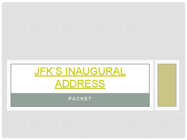 JFK’S INAUGURAL ADDRESS PACKET 