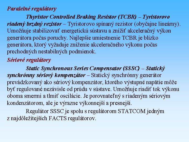 Paralelné regulátory Thyristor Controlled Braking Resistor (TCBR) – Tyristorovo riadený brzdný rezistor – Tyristorovo