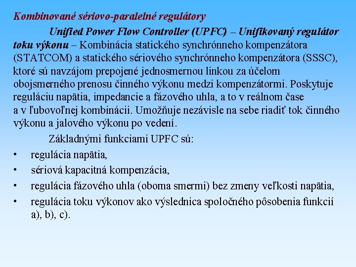 Kombinované sériovo-paralelné regulátory Unified Power Flow Controller (UPFC) – Unifikovaný regulátor toku výkonu –