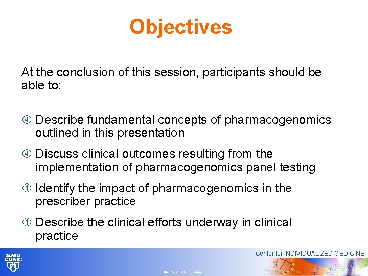 Objectives At the conclusion of this session, participants should be able to: Describe fundamental