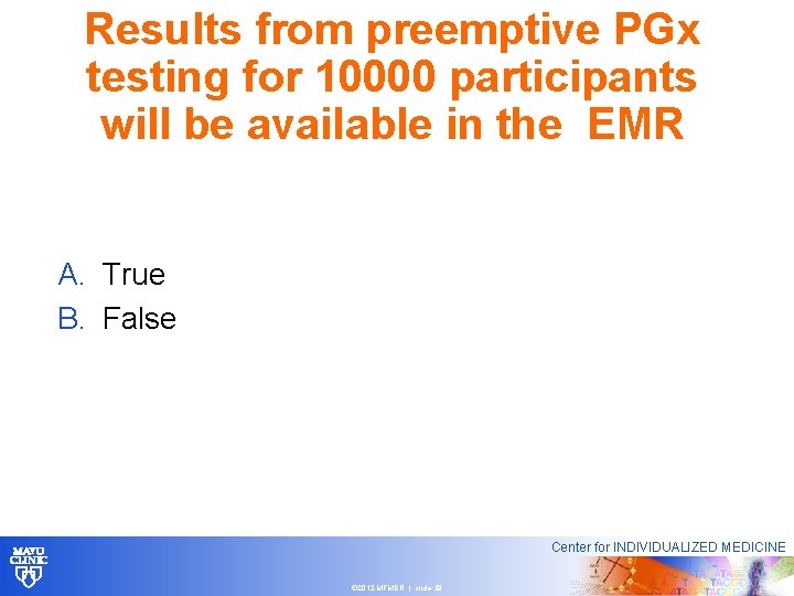 Results from preemptive PGx testing for 10000 participants will be available in the EMR
