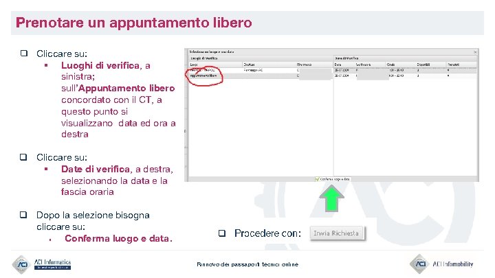 Prenotare un appuntamento libero ❑ Cliccare su: § Luoghi di verifica, a sinistra; sull’Appuntamento