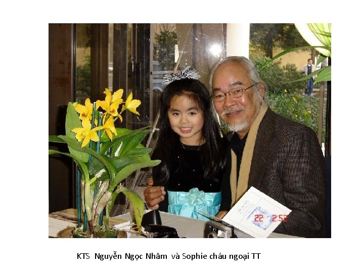 KTS Nguyễn Ngọc Nhâm và Sophie cháu ngoại TT 