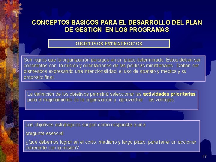 CONCEPTOS BASICOS PARA EL DESARROLLO DEL PLAN DE GESTION EN LOS PROGRAMAS OBJETIVOS ESTRATEGICOS