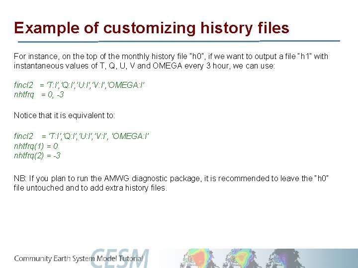 Example of customizing history files For instance, on the top of the monthly history