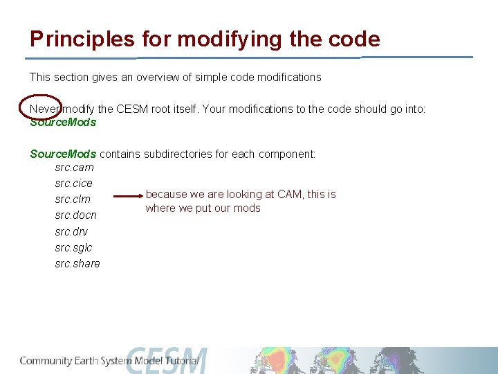 Principles for modifying the code This section gives an overview of simple code modifications