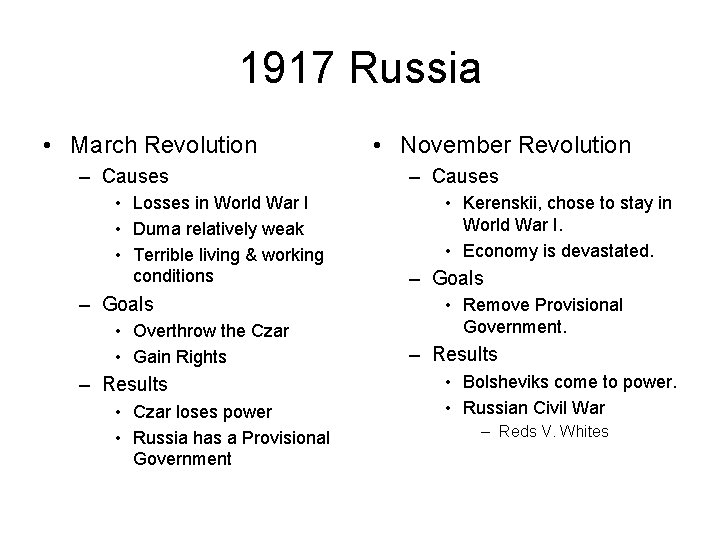 1917 Russia • March Revolution – Causes • Losses in World War I •