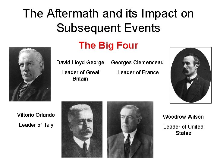 The Aftermath and its Impact on Subsequent Events The Big Four David Lloyd Georges