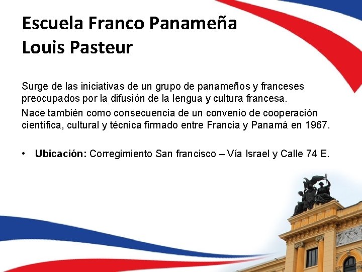 Escuela Franco Panameña Louis Pasteur Surge de las iniciativas de un grupo de panameños