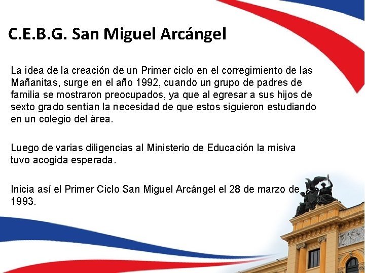 C. E. B. G. San Miguel Arcángel La idea de la creación de un
