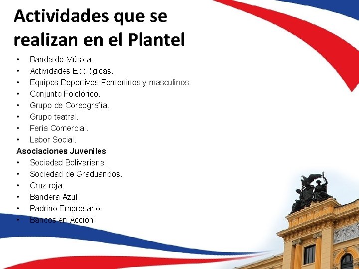 Actividades que se realizan en el Plantel • Banda de Música. • Actividades Ecológicas.