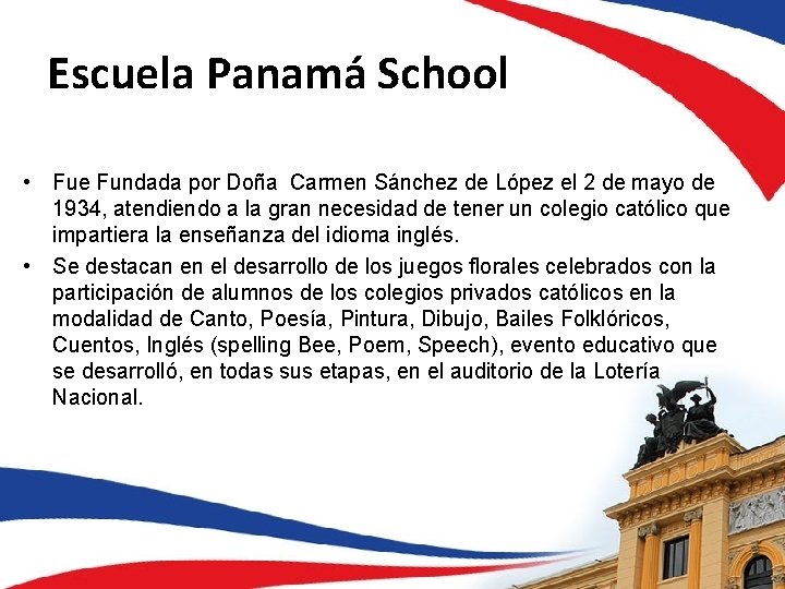 Escuela Panamá School • Fue Fundada por Doña Carmen Sánchez de López el 2
