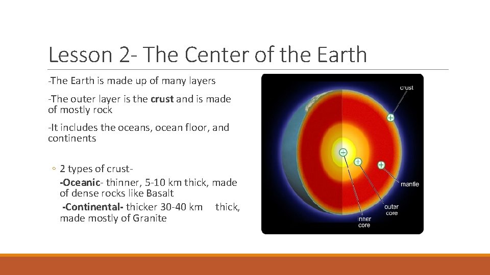 Lesson 2 - The Center of the Earth -The Earth is made up of