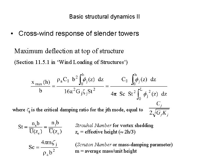 Basic structural dynamics II • Cross-wind response of slender towers Maximum deflection at top